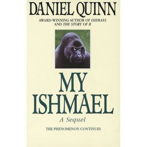 My Ishmael -- Daniel Quinn